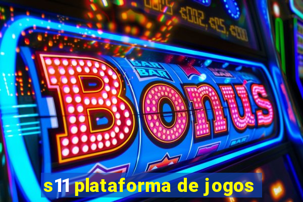 s11 plataforma de jogos